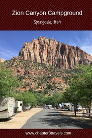 Campground Review Zion Canyon Campground Springdale Utah Chapter 3 Travels Utah Camping Zion Camping Zion Canyon