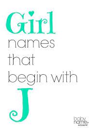 Girl Names Starting With J That Includes Meanings Origins Popularity Pronunciations Sibling Names And More Babyname Girl Names J Names J Baby Girl Names