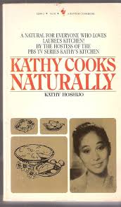 Kathy Cooks Naturally: Kathy Hoshijo: 9780553226003: Amazon.com: Books