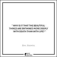 Top 10 Ken Kaneki Quotes About Life You Must Read
