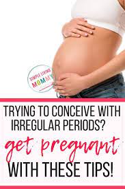 Some women with irregular cycles will need to use fertility treatments. How To Get Pregnant With Irregular Periods Simple Living Mommy Getting Pregnant Pregnant Irregular Periods