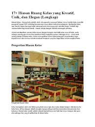 Dekorasi kelas mempengaruhi cara belajar kamu? 17 Hiasan Kelas Docx