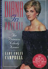 Shop for colin campbell at walmart.com. 9780312081805 Diana In Private The Princess Nobody Knows Abebooks Lady Colin Campbell 0312081804