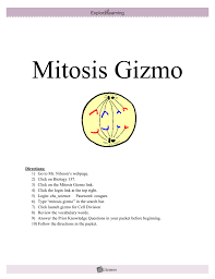 Worksheets are student exploration stoichiometry gizmo answer key pdf, meiosis and mitosis answers work, honors biology ninth grade pendleton high school, 013368718x ch11 159 178, richmond public schools department of curriculum and, electricitymagnetism study guide answer key. Mitosis Gizmo