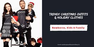 Check spelling or type a new query. Trendy Christmas Outfits Holiday Clothes Newborns Kids Family Popreal Family Holidays Fashion Getfestive Christmas Festivals Winters Apparel Dress Up And Costumes Blog Post By Jayshree Bhagat Momspresso