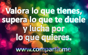 Imagenes Con Frases Para Valorar Lo Que Tienes Frases Sabias Valorar Lo Que Tienes Imagenes Para Estados