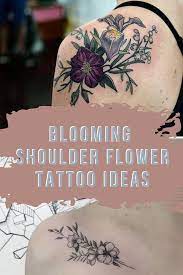 This kinds of tattoo design are the traditional tattoo designs. Blooming Shoulder Flower Tattoo Ideas Tattooglee