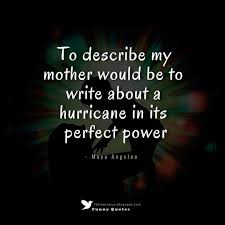 Happy Mother S Day Quotes Messages Images Pictures Mother Quotes Mothers Day Quotes Hurricane Quotes