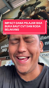 IMPACT REKOMENDASI BUAT BUKA BAUT RODA BELAKANG DAN CVT DANA PELAJAR  #promomakangajian #DOMMAKER #dommakeredukasi #impact #reaim