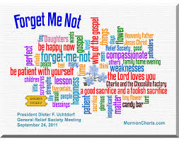 Forget Me Not By President Uchtdorf Chart