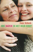 Hoe Match Ik Met Mijn Kind, Cees Schenk
