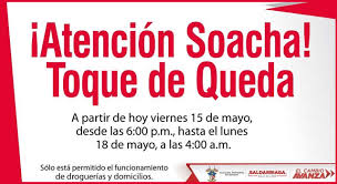 Los habitantes de la capital tendrán que estar en sus casas de 23:00 a 06:00 hasta el 23 de abril. Se Modifica Horario Del Toque De Queda En Soacha Periodismo Publico