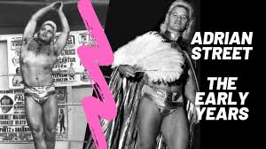 The Early Years of Adrian Street: From Coal Mines to Wrestling Stardom
