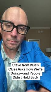 Steve from Blue’s Clues Checking In