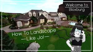 Bloxburg garden designs bloxburg garden designs 2020 05 22 0 roblox welcome to bloxburg. How To Landscape Like Jo Roblox Welcome To Bloxburg Youtube