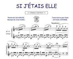 Mais il n'y a dm qu'elle, a7 qui sait se taire ain dm si. Partitions Si J Etais Elle Clerc Julien Bruni Carla Piano Voix