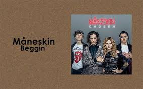 Lt → итальянский, английский → måneskin → beggin'. Lirik Lagu Beggin Maneskin Viral Di Tiktok Bufipro Com