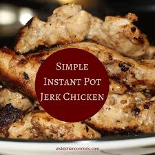 Simple Instant Pot Jerk Chicken Instant Pot Recipes Instapot Recipes Pressure Cooker Recipes