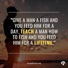 So, for example, if you give a hungry man a fish then his hunger will be satisfied, but only for a short time. Facebook