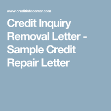 A credit inquiry removal letter is used to alert the credit bureaus of an unauthorized inquiry and request that it be removed. Credit Inquiry Removal Letter Sample Credit Repair Letter Credit Repair Credit Repair Letters Credit Report Repair