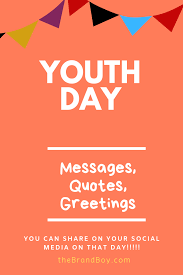 Youth day was officially declared a paid public holiday in 1995. Youth Day Messages Quotes Greetings Youth Day Youth Day Quotes International Youth Day Quotes