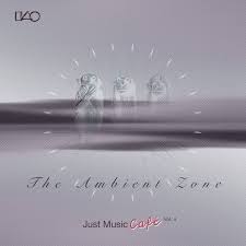 Vol 4 The Ambient Zone Just Music Cafe Just Music
