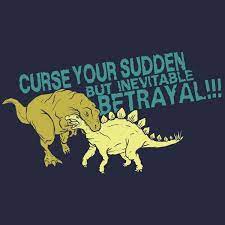 This article is a stub. Sudden But Inevitable Betrayal Tshirtvortex Betrayal Tragic Hero Firefly