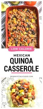 —mary steiner, west bend, wisconsin. Healthy Mexican Quinoa Casserole In 2020 Easy Healthy Recipes Healthy Gluten Free Dinner Recipes Healthy Casserole Recipes