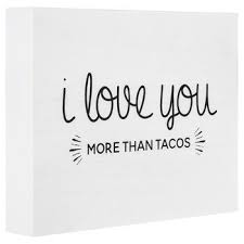 I Love You More Than Tacos Wood Wall Decor Wood Wall Decor Love You More Than Wood Wall