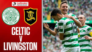 1 marvin bartley (mc) livingston 6.0. Celtic 3 1 Livingston Celtic Off To Winning Start Ladbrokes Premiership Youtube