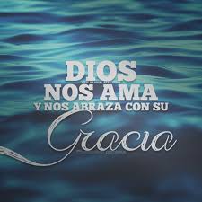 Dios Nos Ama Y Nos Abraza Con Su Gracia Gracia Significado Palabra De Vida Textos De La Biblia
