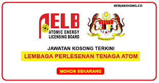 Agensi penguatkuasaan aktiviti tenaga atom di malaysia. Jawatan Kosong Lembaga Perlesenan Tenaga Atom