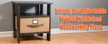 As the picture illustrates, there's a large compartment at the top to store things for quick access but also a drawer for even more storage. Easy Simple Plywood Nightstand Plans