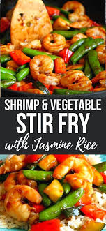 Shrimp Vegetable Stir Fry With Jasmine Rice Recipe Shrimp Vegetable Stir Fry Shrimp Recipes Easy Stir Fry
