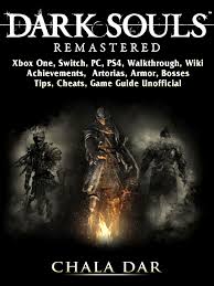 The mobile game dragon ball z: Dark Souls Remastered Xbox One Switch Pc Ps4 Walkthrough Wiki Achievements Artorias Armor Bosses Tips Cheats Game Guide Unofficial Ebook By Chala Dar 9781387981304 Rakuten Kobo United States