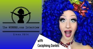 The WERRRK.com Interview: Cacophony Daniels -