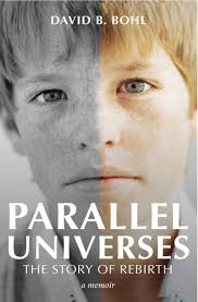 Parallel Universes: The Story of Rebirth: David B. Bohl: 9781595985781:  Amazon.com: Books