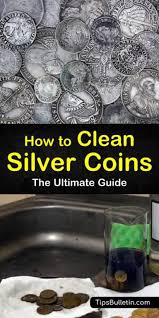 10 Simple But Effective Ways To Clean Silver Coins How To Clean Silver How To Clean Coins Silver Coins