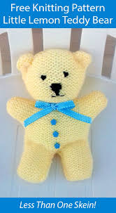 Free Knitting Pattern For Little Lemon Teddy Bear In One Skein Knitting Toys Easy Knitting Bear Teddy Bear Patterns Free