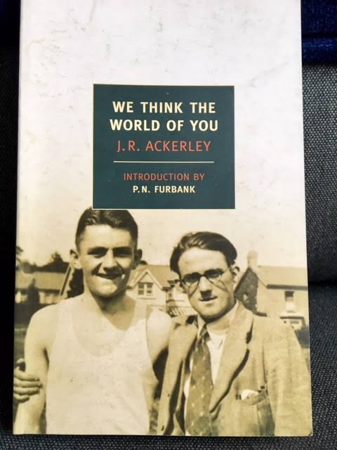 The secret of delight. J.R. Ackerley, We Think the World of You - Tredynas  DaysTredynas Days