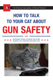 How can i give my cat a pill? Amazon Com How To Talk To Your Cat About Gun Safety And Abstinence Drugs Satanism And Other Dangers That Threaten Their Nine Lives 9780451494924 Auburn Zachary Books