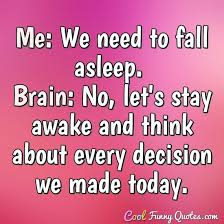 The same things can happen if another person forcefully wakes you up from a nap or deep sleep. Legend Says That When You Can T Sleep It S Because You Re Awake In Someone S