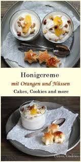 honigcreme mit zimt und orangen cakes cookies and more einfacher nachtisch lebensmittel essen dessert ideen