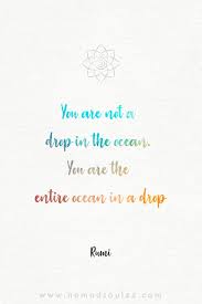 Rumi Quotes About Life Soul And Change Inspirational Quotes To Live Life To The Fullest Rumi Quotes Rumi Quotes Soul Life Quotes