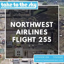 Northwest Flight 255 Take To The Sky The Air Disaster Podcast Northwest Airlines Airline Flights North West