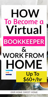 How To Become A Bookkeeper From Home Become A Virtual Bookkeeper From Home Bookkeeper Business Virtual Bo Bookkeeping Bookkeeping Business Freelancing Jobs
