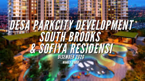 Due to fastest growing areas in the nation attract a lot top expat neighborhoods in kuala lumpur. Desa Parkcity Development South Brooks Sofiya Residensi Construction Progress December 2020 Youtube