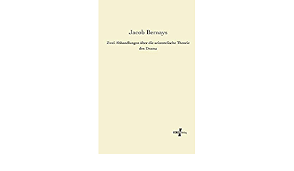 2 inhalte kurzbiographie aristoteles struktur des dramas klassische merkmale bezug zu 8 ist „iphigenie auf tauris als aristotelisches drama zu charakterisieren? Zwei Abhandlungen Ueber Die Aristotelische Theorie Des Drama Amazon De Bernays Jacob Bucher