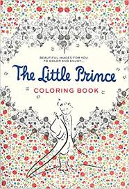 Free printable prince coloring pages for kids. The Little Prince Coloring Book Beautiful Images For You To Color And Enjoy Amazon De De Saint Exupery Antoine Fremdsprachige Bucher