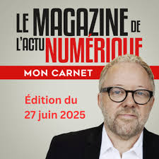 Mon Carnet du 27 juin 2025